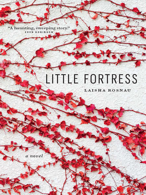 Title details for Little Fortress by Laisha Rosnau - Available